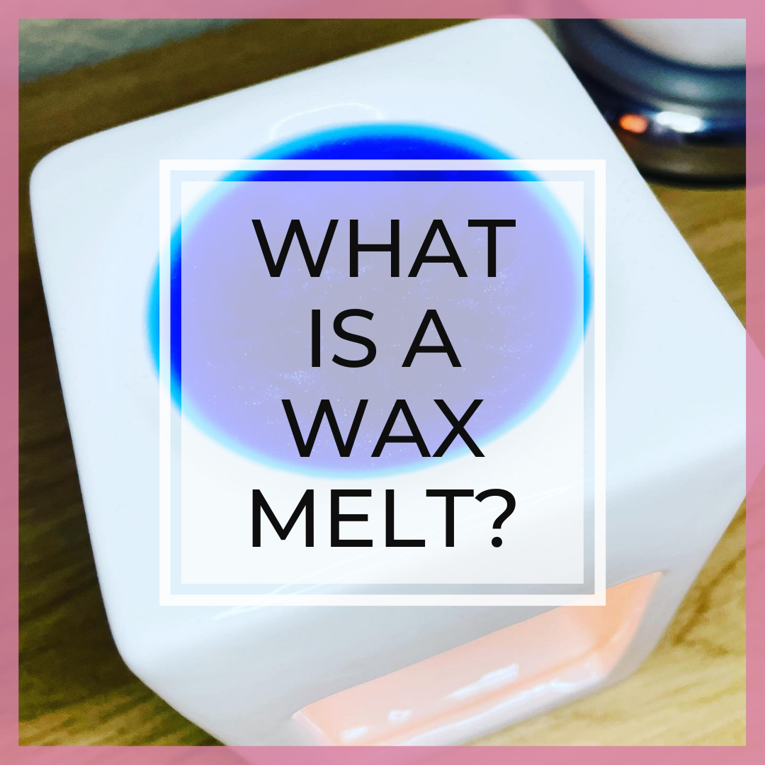 What is a wax melt?